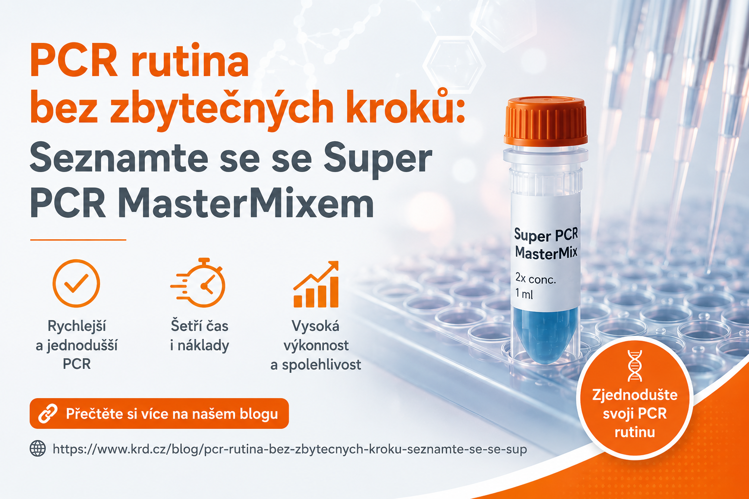 PCR rutina bez zbytečných kroků: Seznamte se se Super PCR MasterMixem